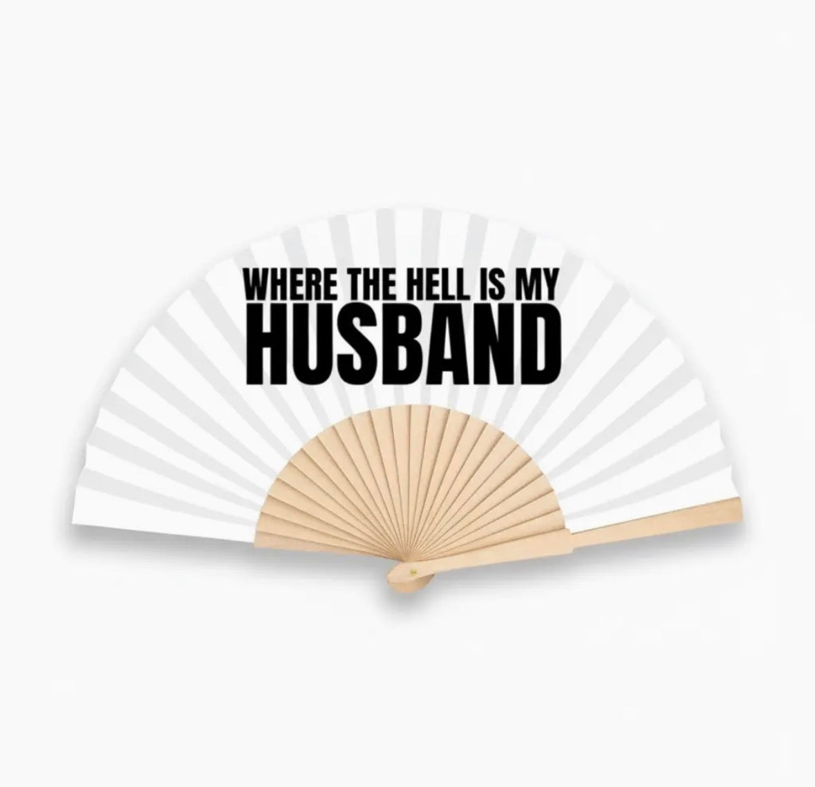 Where The Hell Is My Husband Fan